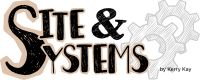 Site and Systems